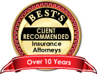 Best's Client Recommended | Insurance Attorneys | Over 10 Years
